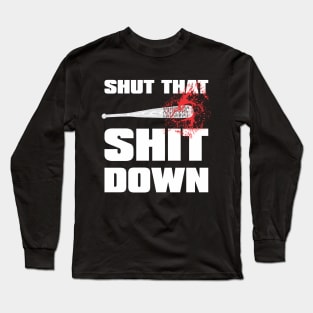 SHUT THAT SHIT DOWN baseball Long Sleeve T-Shirt